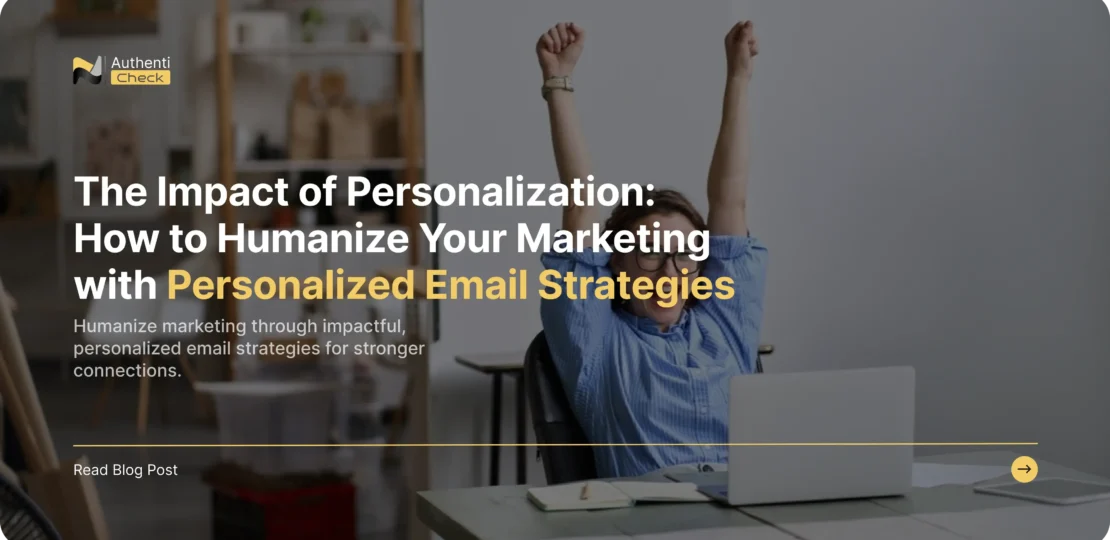 The Impact of Personalization How to Humanize Your Marketing with Personalized Email Strategies